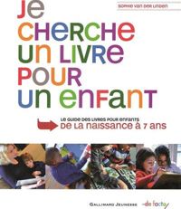 Sophie Van Der Linden - Je cherche un livre pour un enfant