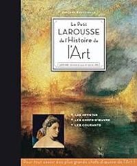 Couverture du livre Petit Larousse de l'histoire de l'Art - Vincent Brocvielle