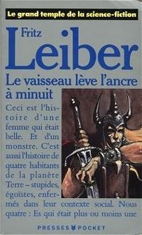 Fritz Leiber - Le vaisseau lève l'ancre à minuit