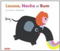 Alex Cousseau - Candice Hayat - Lousse, Noche et Bum