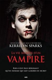 Kerrelyn Sparks - La vie secrète d'un vampire