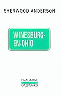 Sherwood Anderson - Winesburg, Ohio by Sherwood Anderson