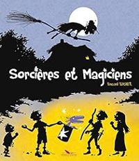 Couverture du livre Sorcières et magiciens - Vincent Wagner