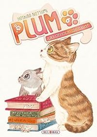 Couverture du livre Plum, un amour de chat - Hoshino Natsumi