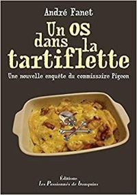 Andre Fanet - Un os dans la tartiflette