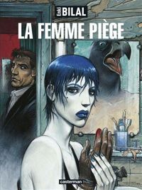 Enki Bilal - La femme piège