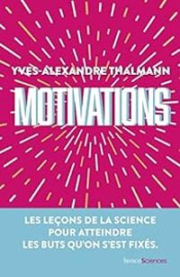 Yves Alexandre Thalmann - Motivations