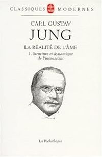 Carl Gustav Jung - Structure et dynamique de l'inconscient