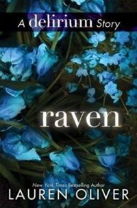 Lauren Oliver - A Delirium story 2,5 : Raven