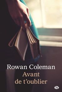 Couverture du livre Avant de t'oublier - Rowan Coleman