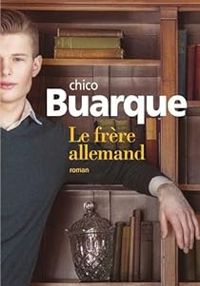 Couverture du livre Le frère allemand - Chico Buarque