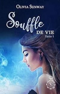 Olivia Sunway - Souffle de vie (1/2)