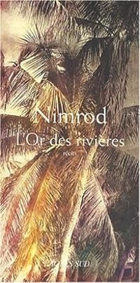 Couverture du livre L'Or des rivières - Nimrod 