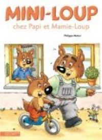 Couverture du livre Mini-Loup chez Papi et Mamie-Loup - Philippe Matter