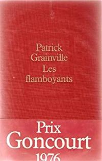 Patrick Grainville - Les flamboyants