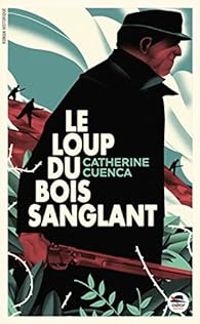 Couverture du livre Le loup du bois sanglant - Catherine Cuenca