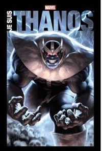 Jim Starlin - Thanos : Je suis Thanos