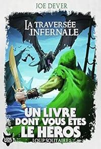 Couverture du livre La traversée infernale - Joe Dever