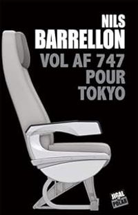 Nils Barrellon - Vol AF 747 pour Tokyo