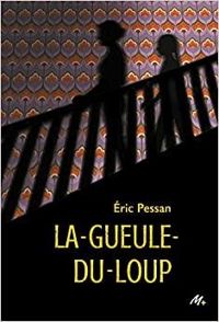 Couverture du livre La gueule-du-loup - Ric Pessan