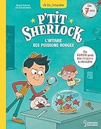 Pascal Prevot - P'tit Sherlock : L'affaire des poissons rouges