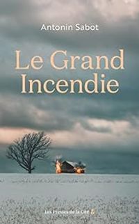 Antonin Sabot - Le Grand Incendie