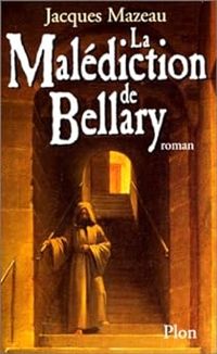 Couverture du livre La malédiction de Bellary - Jacques Mazeau