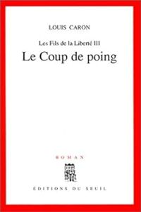 Louis Caron - Le coup de poing