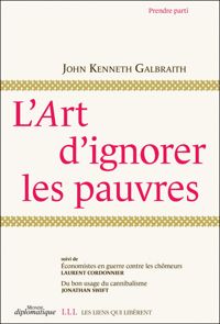 Couverture du livre L'art d'ignorer les pauvres - John Kenneth Galbraith