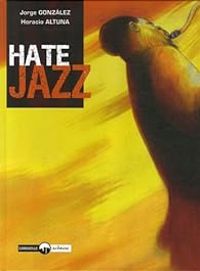 Couverture du livre Hate Jazz - Jorge Gonzalez