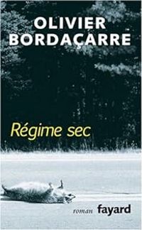 Couverture du livre Régime sec - Olivier Bordacarre