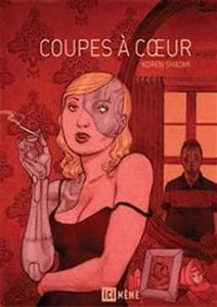 Couverture du livre Coupes à coeur - Koren Shadmi