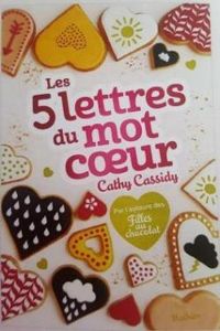 Couverture du livre Les 5 lettres du mot coeur - Veronique Grisseaux - Cathy Cassidy