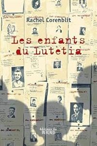 Couverture du livre Les enfants du Lutetia - Rachel Corenblit