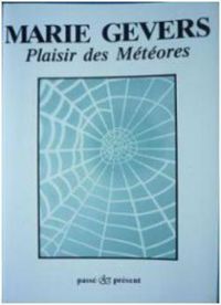 Marie Gevers - Plaisir des météores, ou, Le livre des douze mois