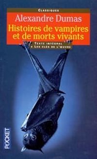 Couverture du livre Le Baiser du vampire et autres histoires fantastiques - Alexandre Dumas