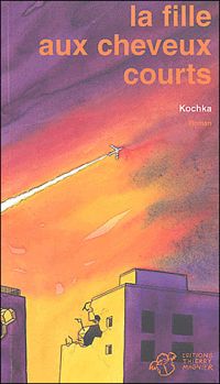 Couverture du livre La Fille aux cheveux courts - Kochka 