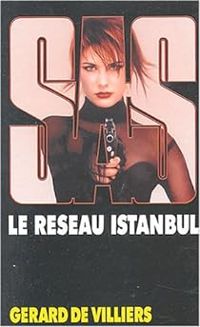 Gerard De Villiers - Le réseau Istanbul