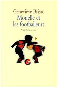 Genevieve Brisac - Monelle et les footballeurs