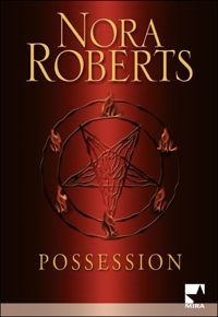 Nora Roberts - POSSESSION