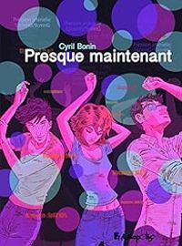 Couverture du livre Presque maintenant - Cyril Bonin