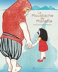 Couverture du livre La moustache de Monette - Caroline Fontaine Riquier