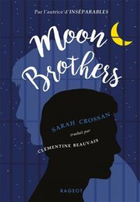 Sarah Crossan - Moon brothers