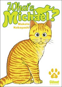 Couverture du livre What's Michael ?! - Makoto Kobayashi