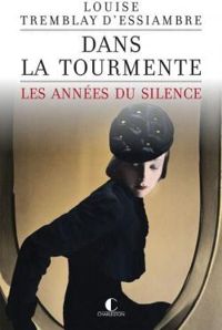 Couverture du livre La tourmente - Louise Tremblay Dessiambre