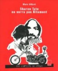 Marc Villard - Sharon Tate ne verra pas Altamont