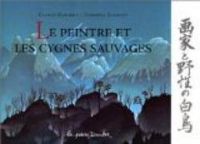 Couverture du livre Le peintre et les cygnes sauvages - Frederic Clement - Claude Clement