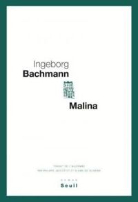 Ingeborg Bachmann - Malina 