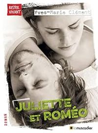 Couverture du livre Juliette et Roméo - Yves Marie Clement