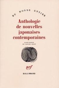 Couverture du livre Anthologie de nouvelles japonaises contemporaines - Ditions Gallimard